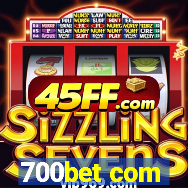 700bet com